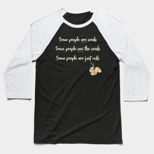 Some People are Just Nuts Baseball T-Shirt